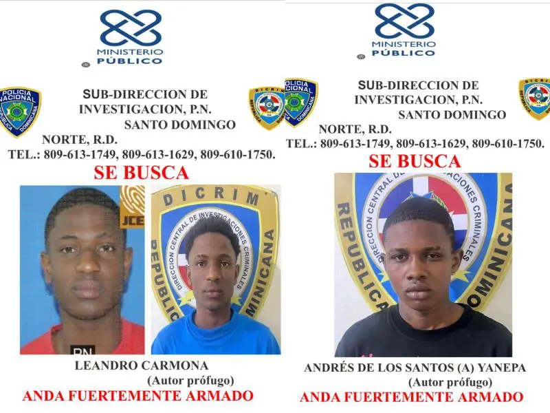 Policía Nacional en búsqueda de Andrés Yanepa y Leandro Carmona por casos de homicidio en Santo Domingo Norte